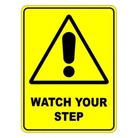 Watch Your Step Warning Safety Sign