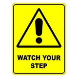 Watch Your Step Warning Safety Sign