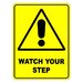 Watch Your Step Warning Safety Sign